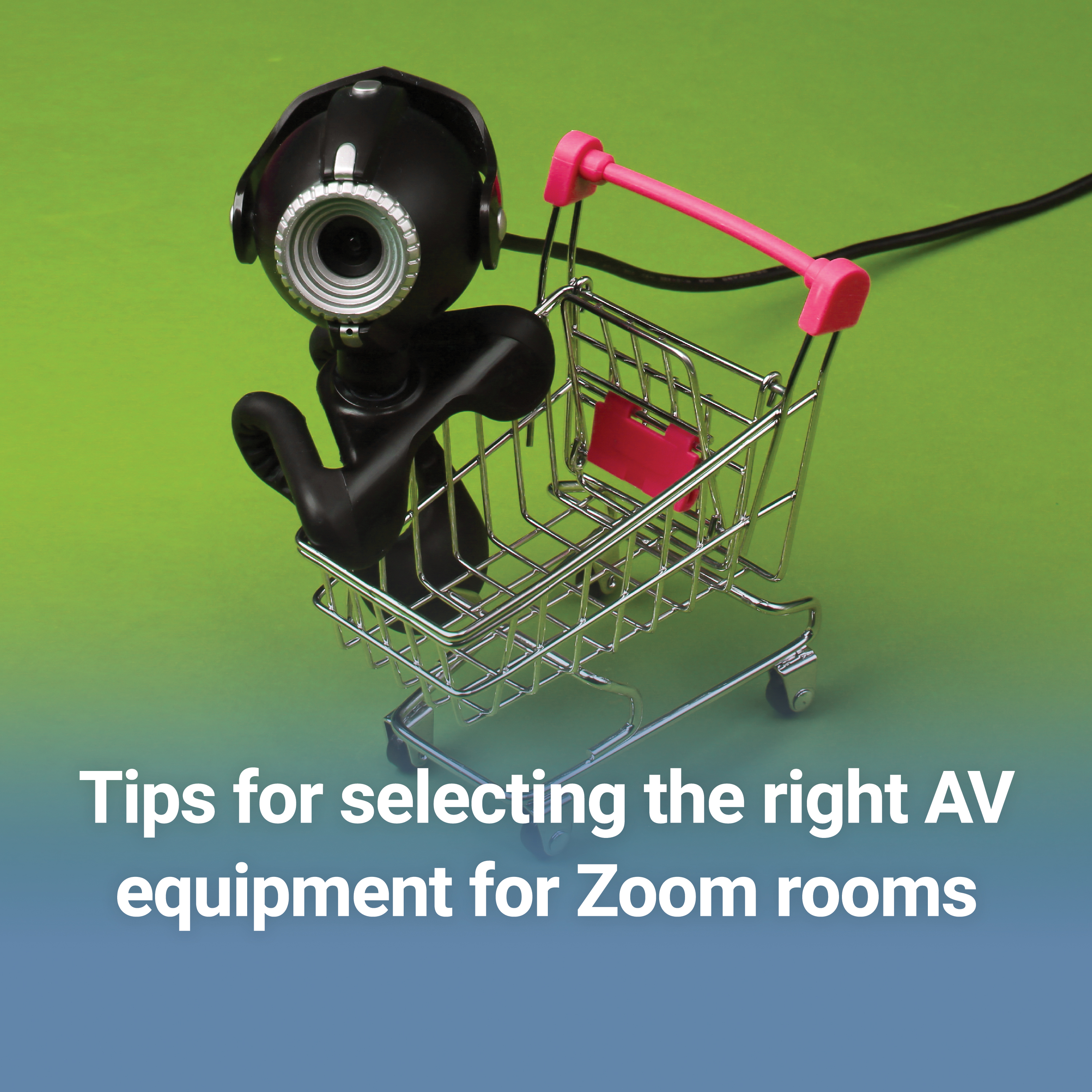 tips-for-selecting-the-right-av-equipment-for-zoom-rooms